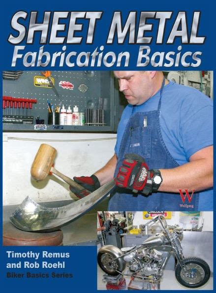 sheet metal fabrication basics timothy remus|Sheet Metal Fab Basics (Bikers Basics) Paperback .